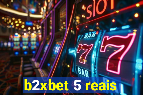 b2xbet 5 reais